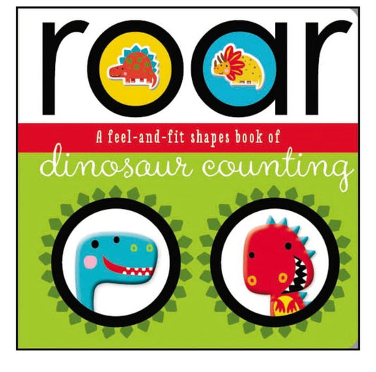 Roar: A Feel-And-Fit Shapes Book of Dinosaur Counting (Board Book)