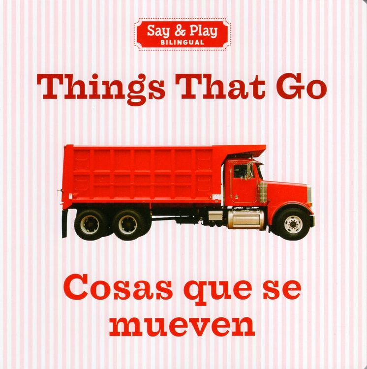 Say & Play Bilingual: Things That Go / Cosas que se mueven - El Mercado de Juguetes